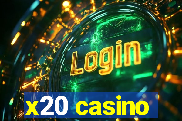 x20 casino